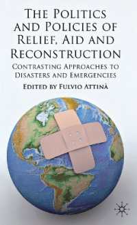 The Politics and Policies of Relief, Aid and Reconstruction : Contrasting Approaches to Disasters and Emergencies