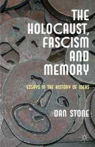 The Holocaust, Fascism and Memory : Essays in the History of Ideas