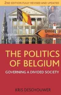 ベルギー政治：分断社会の統治（第２版）<br>The Politics of Belgium (Comparative Government and Politics) （2ND）