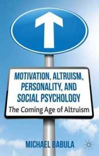 動機づけ、利他主義、パーソナリティと社会心理学<br>Motivation, Altruism, Personality and Social Psychology : The Coming Age of Altruism