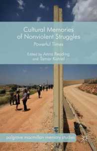 非暴力闘争の文化的記憶<br>Cultural Memories of Nonviolent Struggles : Powerful Times (Palgrave Macmillan Memory Studies)