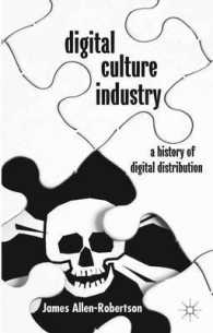 Digital Culture Industry : A History of Digital Distribution