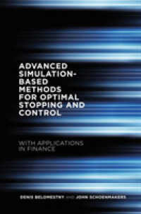 Advanced Simulation-Based Methods for Optimal Stopping and Control : With Applications in Finance