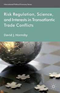 欧米間の貿易紛争にみるリスク規制、科学と利害<br>Risk Regulation, Science, and Interests in Transatlantic Trade Conflicts (International Political Economy)