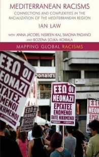 Mediterranean Racisms : Connections and Complexities in the Racialization of the Mediterranean Region (Mapping Global Racisms)