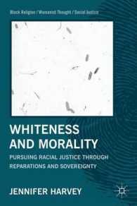 白人性と道徳<br>Whiteness and Morality : Pursuing Racial Justice through Reparations and Sovereignty (Black Religion/womanist Thought/social Justice) （Reissue）