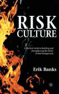 金融機関におけるリスク管理文化の育成<br>Risk Culture : A Practical Guide to Building and Strengthening the Fabric of Risk Management
