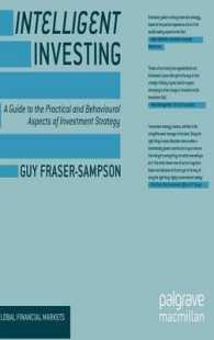 インテリジェント投資：投資戦略の実践的・行動科学的側面<br>Intelligent Investing : A Guide to the Practical and Behavioural Aspects of Investment Strategy (Global Financial Markets)