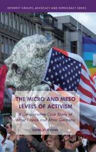 The Micro and Meso Levels of Activism : A Comparative Case Study of Attac France and Attac Germany (Interest Groups, Advocacy and Democracy)