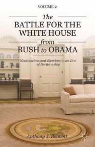The Battle for the White House from Bush to Obama : Nominations and Elections in an Era of Partisanship (Pursuit of the Presidency)