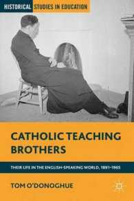 Catholic Teaching Brothers : Their Life in the English-Speaking World, 1891-1965 (Historical Studies in Education)