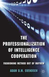 The Professionalization of Intelligence Cooperation : Fashioning Method Out of Mayhem