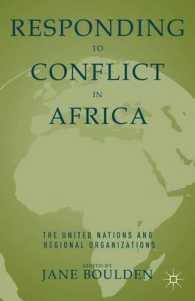 アフリカにおける紛争への対処（第２版）<br>Responding to Conflict in Africa : The United Nations and Regional Organizations
