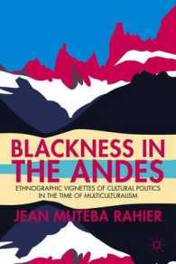 Blackness in the Andes : Ethnographic Vignettes of Cultural Politics in the Time of Multiculturalism