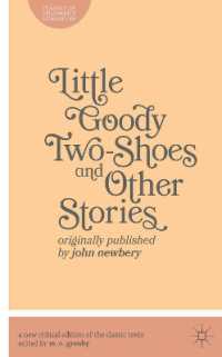 Little Goody Two-Shoes and Other Stories : Originally Published by John Newbery (Palgrave Macmillan Classics of Children's Literature)