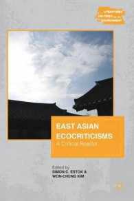 East Asian Ecocriticisms : A Critical Reader (Literatures, Cultures, and the Environment)