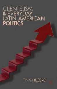 ラテンアメリカの日常政治にみる恩顧主義<br>Clientelism in Everyday Latin American Politics