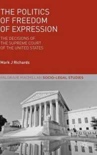 表現の自由の政治学：米国最高裁の判例検証<br>The Politics of Freedom of Expression : The Decisions of the Supreme Court of the United States (Palgrave Macmillan Socio-legal Studies)