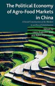 中国の農作物・食品市場：政治経済学的分析<br>The Political Economy of Agro-Food Markets in China : The Social Construction of the Markets in an Era of Globalization