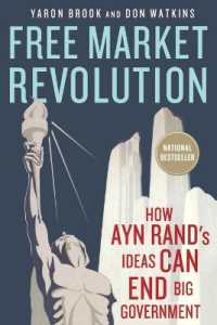 Free Market Revolution : How Ayn Rand's Ideas Can End Big Government