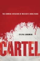 メキシコの麻薬カルテル<br>Cartel : The Coming Invasion of Mexico's Drug Wars