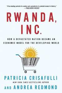 ルワンダにみる復興・開発モデル<br>Rwanda, Inc. : How a Devastated Nation Became an Economic Model for the Developing World