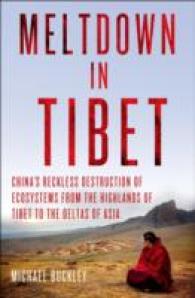 中国によるチベットの環境破壊<br>Meltdown in Tibet : China's Reckless Destruction of Ecosystems from the Highlands of Tibet to the Deltas of Asia