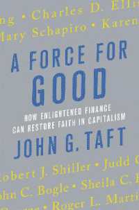 A Force for Good : How Enlightened Finance Can Restore Faith in Capitalism