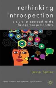Rethinking Introspection : A Pluralist Approach to the First-Person Perspective (New Directions in Philosophy and Cognitive Science)