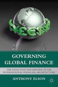 Governing Global Finance : The Evolution and Reform of the International Financial Architecture （Reprint）