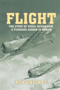 Flight : The Story of Virgil Richardson, a Tuskegee Airman in Mexico （Reprint）