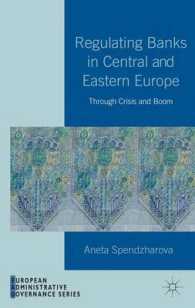 Regulating Banks in Central and Eastern Europe : Through Crisis and Boom (European Administrative Governance Series)