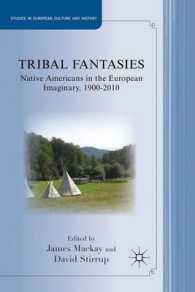Tribal Fantasies : Native Americans in the European Imaginary, 1900-2010 (Studies in European Culture and History)