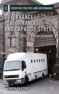 Governance, Performance, and Capacity Stress : The Chronic Case of Prison Crowding (Executive Politics and Governance)