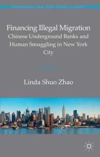 Financing Illegal Migration : Chinese Underground Banks and Human Smuggling in New York City (Transnational Crime, Crime Control and Security)