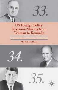 US Foreign Policy Decision-Making from Truman to Kennedy : Responses to International Challenges