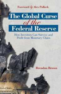 連邦準備制度のグローバルな呪い：第２マネタリスト革命宣言<br>The Global Curse of the Federal Reserve : How Investors Can Survive and Profit from Monetary Chaos