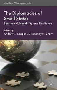 小国の外交<br>The Diplomacies of Small States : Between Vulnerability and Resilience (International Political Economy) （Reprint）