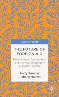 対外援助の未来：開発協力とグローバル貧困の新たな地理学<br>The Future of Foreign Aid : Development Cooperation and the New Geography of Global Poverty