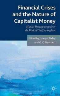 Financial Crises and the Nature of Capitalist Money : Mutual Developments from the Work of Geoffrey Ingham
