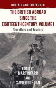 イギリスの海外進出（１８世紀～）第１巻：旅行者と観光客<br>The British Abroad since the Eighteenth Century : Travellers and Tourists (Britain and the World) 〈1〉