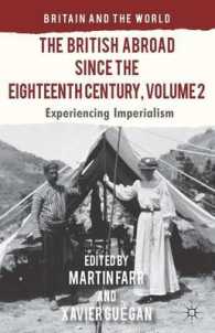 イギリスの海外進出（１８世紀～）第２巻：帝国主義の経験<br>The British Abroad since the Eighteenth Century : Experiencing Imperialism (Britain and the World) 〈2〉