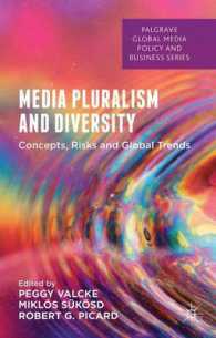 Media Pluralism and Diversity : Concepts, Risks and Global Trends (Palgrave Global Media Policy and Business)