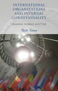 International Organizations and Internal Conditionality : Making Norms Matter