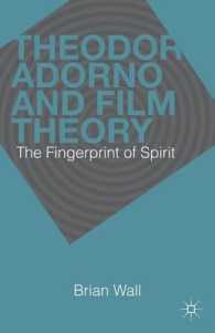 アドルノと映画哲学<br>Theodor Adorno and Film Theory : The Fingerprint of Spirit