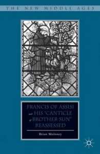 Francis of Assisi and the 'Canticle of Brother Sun' Reassessed (The New Middle Ages)