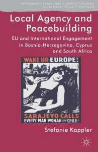 Local Agency and Peacebuilding : EU and International Engagement in Bosnia-herzegovina, Cyprus and South Africa (Rethinking Peace and Conflict Studies