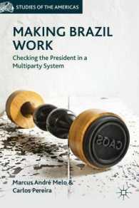 Making Brazil Work : Checking the President in a Multiparty System (Studies of the Americas)