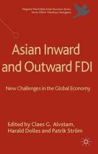 アジアの対外直接投資とグローバル経済にとっての新たな課題<br>Asian Inward and Outward FDI : New Challenges in the Global Economy (Palgrave Macmillan Asian Business)