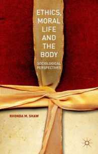 倫理、道徳生活と身体：社会学的視座<br>Ethics, Moral Life and the Body : Sociological Perspectives